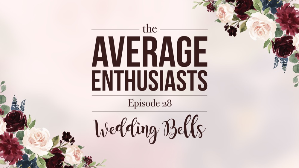 Title card for #TAE 028: Wedding Bells