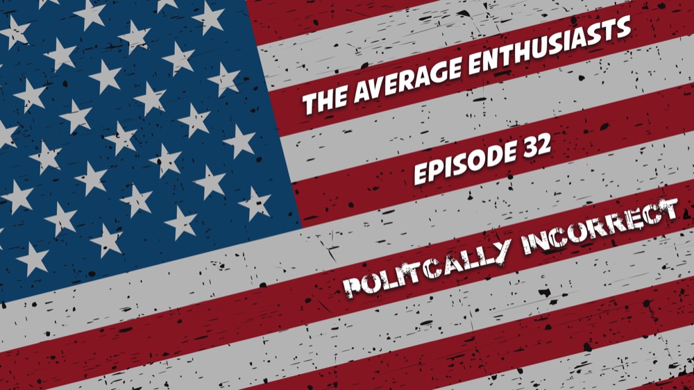 Title card for #TAE 032: Politically Incorrect